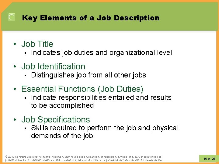 Key Elements of a Job Description • Job Title § Indicates job duties and