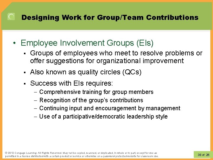 Designing Work for Group/Team Contributions • Employee Involvement Groups (EIs) § Groups of employees