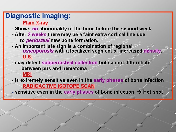 Diagnostic imaging: Plain X-ray - Shows no abnormality of the bone before the second