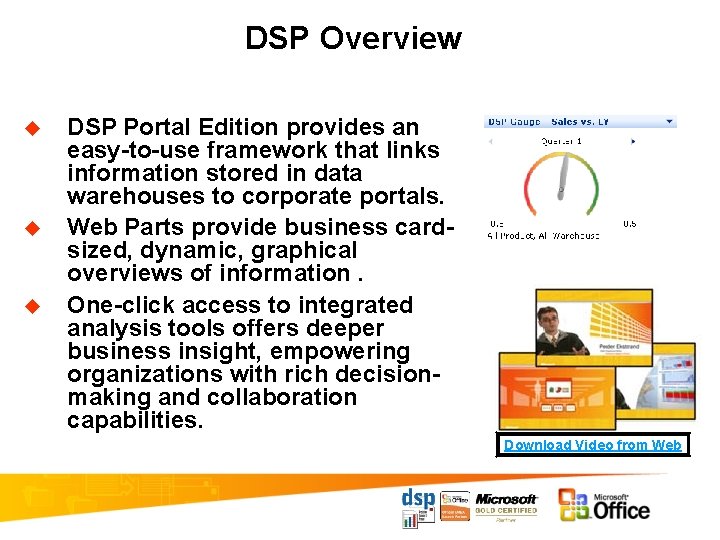 DSP Overview u u u DSP Portal Edition provides an easy-to-use framework that links