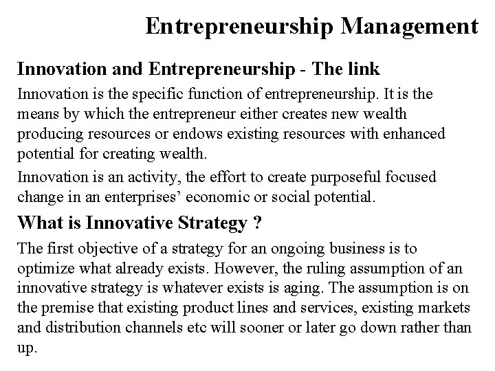 Entrepreneurship Management Innovation and Entrepreneurship - The link Innovation is the specific function of