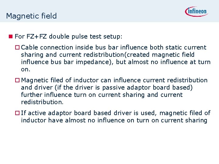 Magnetic field For FZ+FZ double pulse test setup: o Cable connection inside bus bar