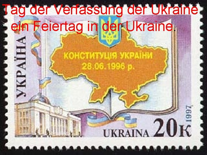 Tag der Verfassung der Ukraine - ein Feiertag in der Ukraine. 