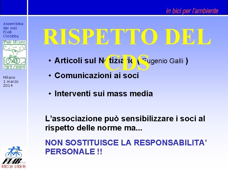 Assemblea dei soci FIAB Ciclobby RISPETTO DEL CDS • Articoli sul Notiziario ( Eugenio