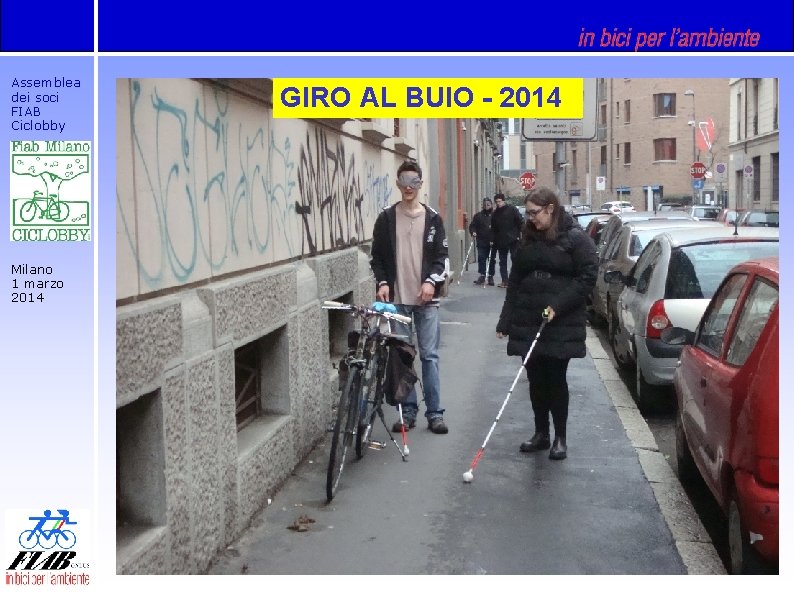Assemblea dei soci FIAB Ciclobby Milano 1 marzo 2014 GIRO AL BUIO - 2014