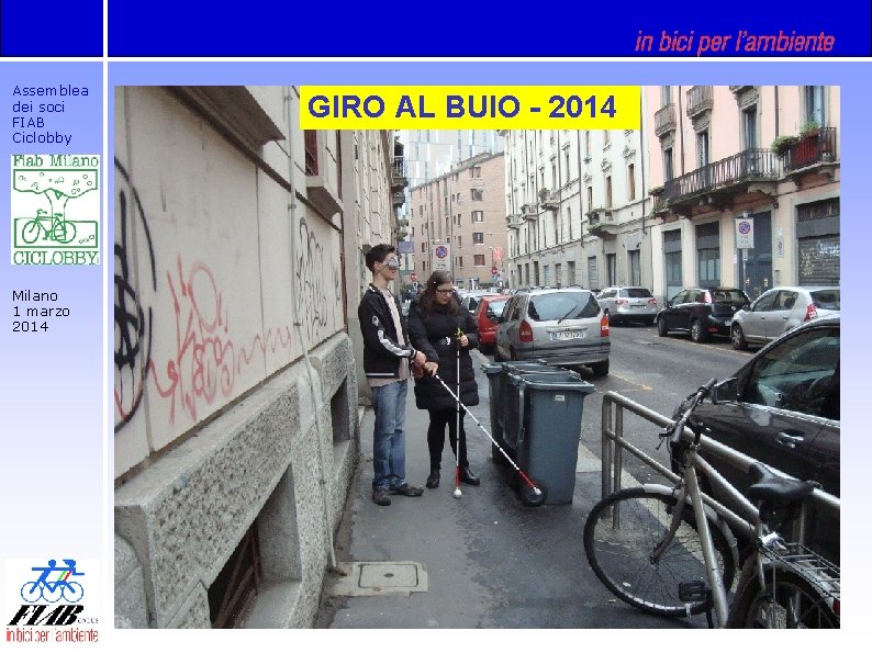 Assemblea dei soci FIAB Ciclobby Milano 1 marzo 2014 GIRO AL BUIO - 2014