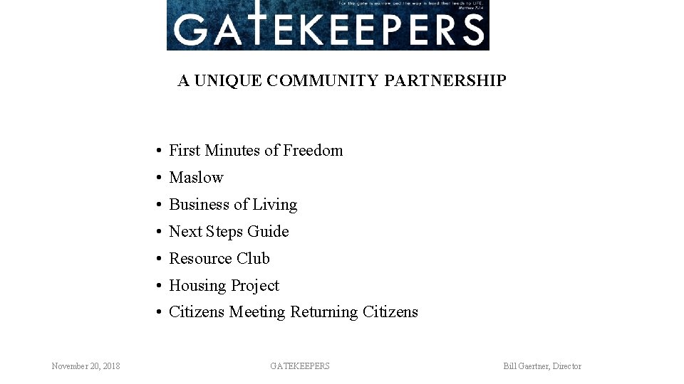 A UNIQUE COMMUNITY PARTNERSHIP • First Minutes of Freedom • Maslow • Business of
