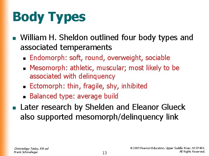 Body Types n William H. Sheldon outlined four body types and associated temperaments n Body Types n William H. Sheldon outlined four body types and associated temperaments n