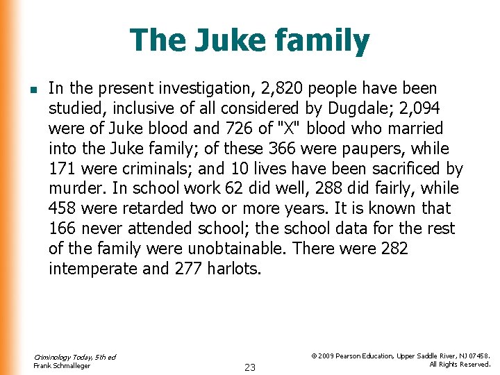 The Juke family n In the present investigation, 2, 820 people have been studied, The Juke family n In the present investigation, 2, 820 people have been studied,