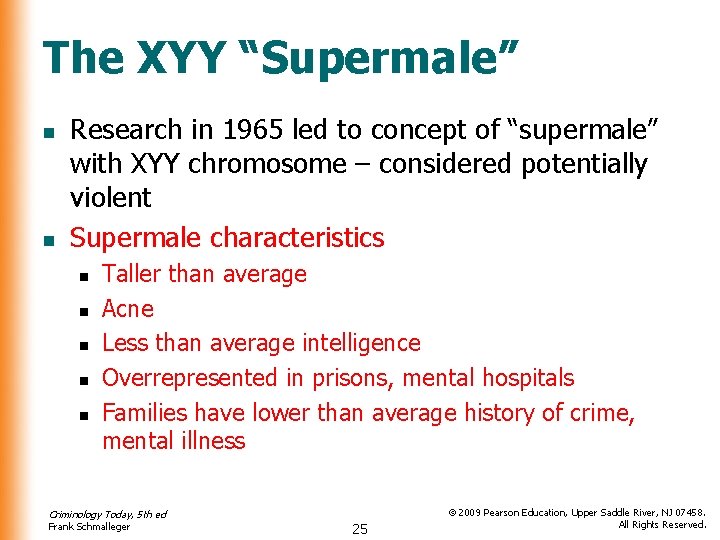 The XYY “Supermale” n n Research in 1965 led to concept of “supermale” with The XYY “Supermale” n n Research in 1965 led to concept of “supermale” with