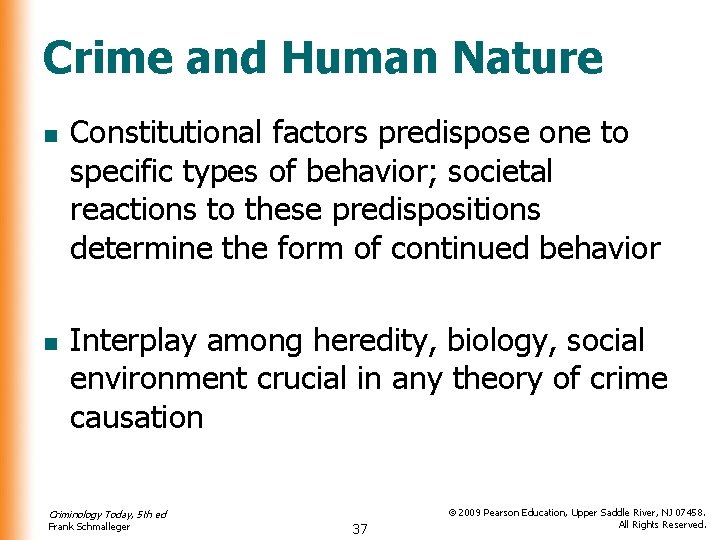 Crime and Human Nature n n Constitutional factors predispose one to specific types of Crime and Human Nature n n Constitutional factors predispose one to specific types of