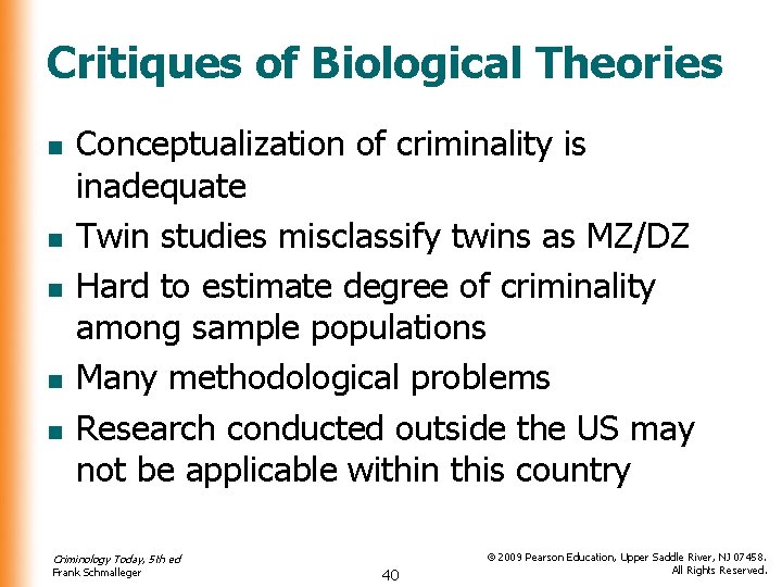 Critiques of Biological Theories n n n Conceptualization of criminality is inadequate Twin studies Critiques of Biological Theories n n n Conceptualization of criminality is inadequate Twin studies