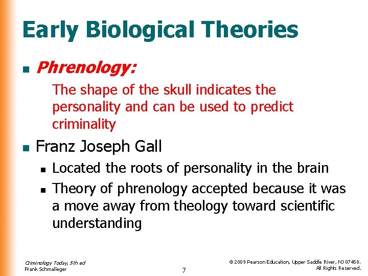 Early Biological Theories n Phrenology: The shape of the skull indicates the personality and Early Biological Theories n Phrenology: The shape of the skull indicates the personality and