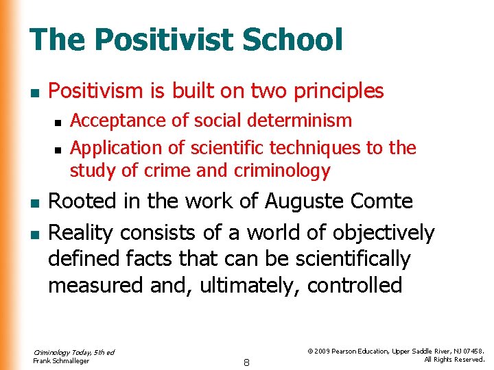 The Positivist School n Positivism is built on two principles n n Acceptance of The Positivist School n Positivism is built on two principles n n Acceptance of