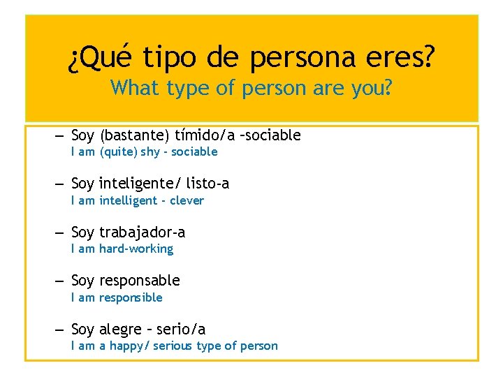 ¿Qué tipo de persona eres? What type of person are you? – Soy (bastante)