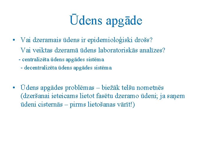 Ūdens apgāde • Vai dzeramais ūdens ir epidemioloģiski drošs? Vai veiktas dzeramā ūdens laboratoriskās