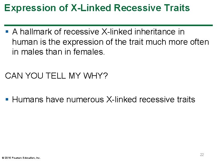 Expression of X-Linked Recessive Traits § A hallmark of recessive X-linked inheritance in human