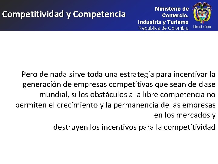 Competitividad y Competencia Ministerio de Comercio, Industria y Turismo República de Colombia Pero de