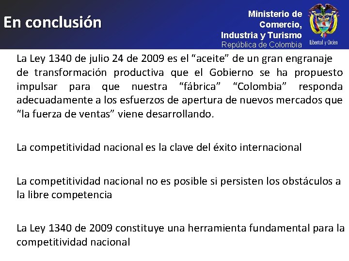 En conclusión Ministerio de Comercio, Industria y Turismo República de Colombia La Ley 1340