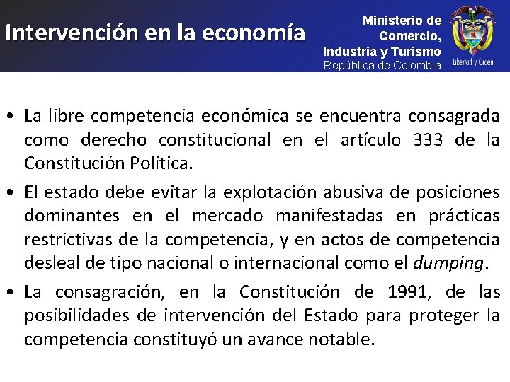 Intervención en la economía Ministerio de Comercio, Industria y Turismo República de Colombia •