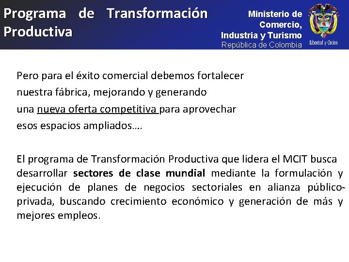 Programa de Transformación Productiva Ministerio de Comercio, Industria y Turismo República de Colombia Pero