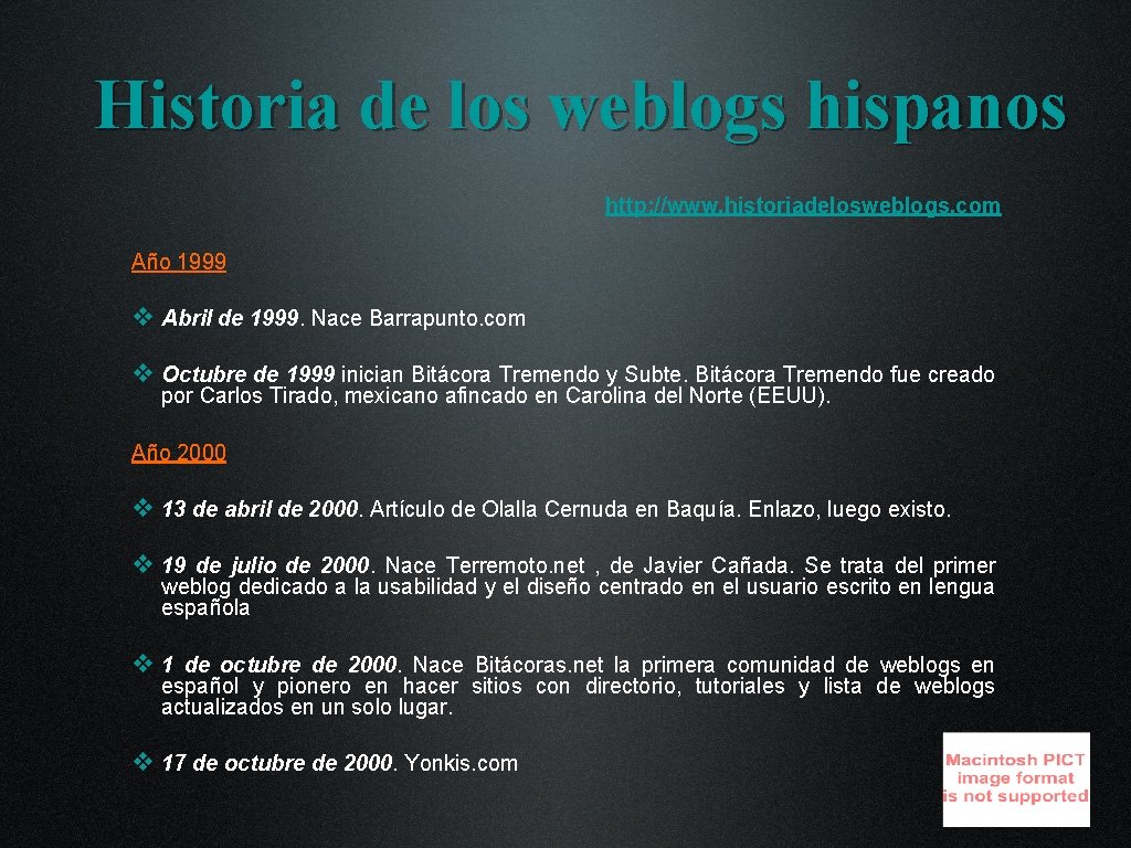 Historia de los weblogs hispanos http: //www. historiadelosweblogs. com Año 1999 v Abril de