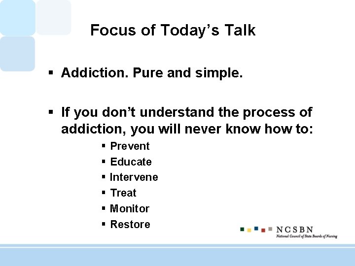 Focus of Today’s Talk § Addiction. Pure and simple. § If you don’t understand