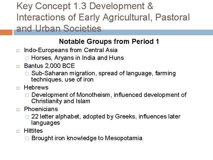 Key Concept 1. 3 Development & Interactions of Early Agricultural, Pastoral and Urban Societies