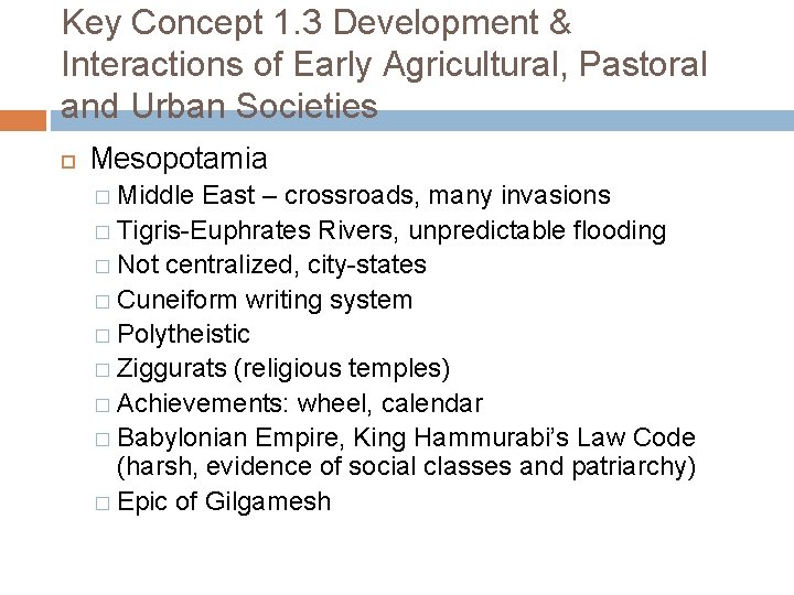 Key Concept 1. 3 Development & Interactions of Early Agricultural, Pastoral and Urban Societies