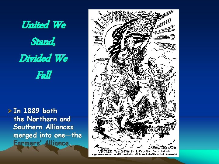 United We Stand, Divided We Fall Ø In 1889 both the Northern and Southern