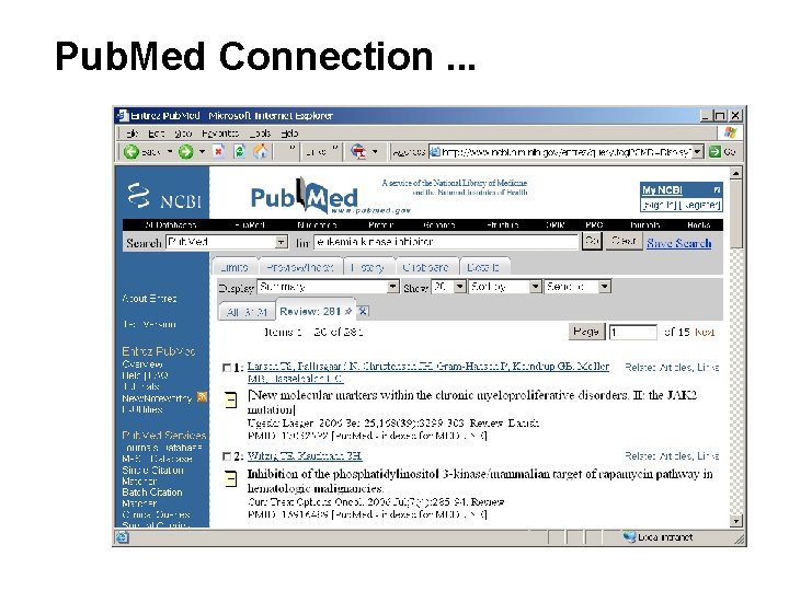 Pub. Med Connection. . . Pub. Med Connection. . .