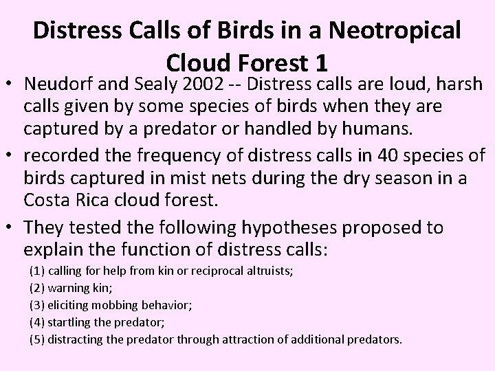 Distress Calls of Birds in a Neotropical Cloud Forest 1 • Neudorf and Sealy