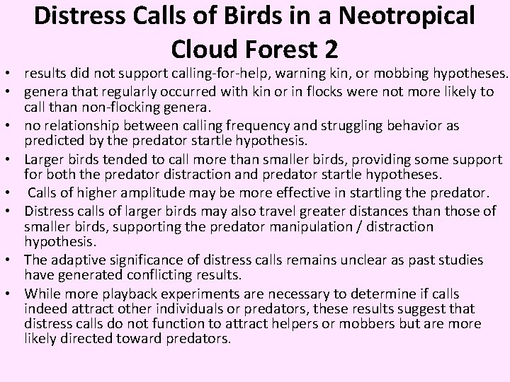 Distress Calls of Birds in a Neotropical Cloud Forest 2 • results did not