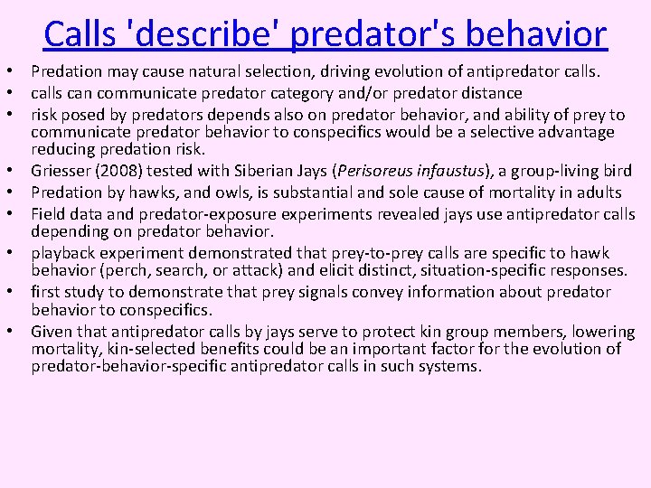 Calls 'describe' predator's behavior • Predation may cause natural selection, driving evolution of antipredator