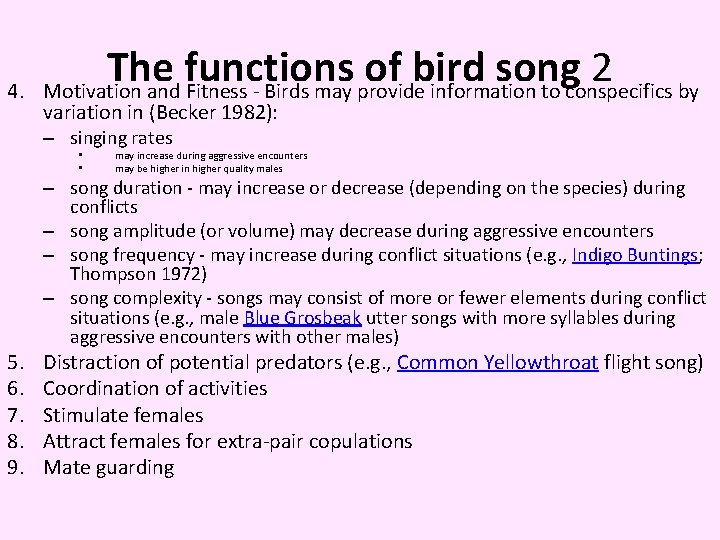 4. The functions of bird song 2 Motivation and Fitness - Birds may provide