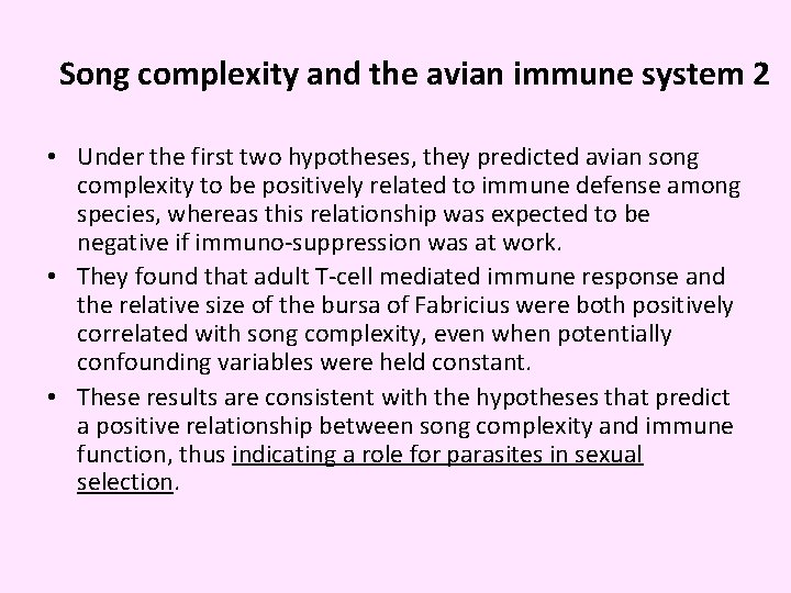 Song complexity and the avian immune system 2 • Under the first two hypotheses,