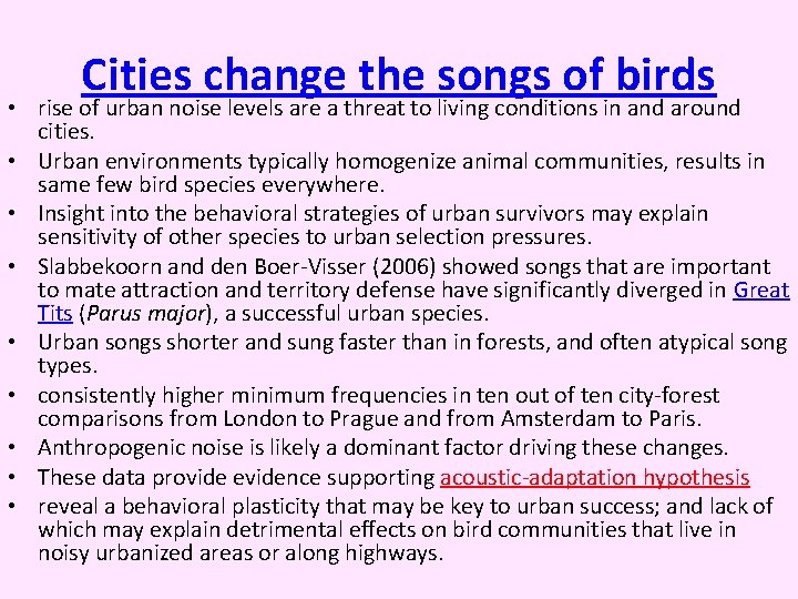 Cities change the songs of birds • rise of urban noise levels are a