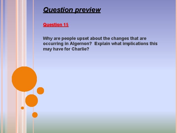 Question preview Question 15 Why are people upset about the changes that are occurring