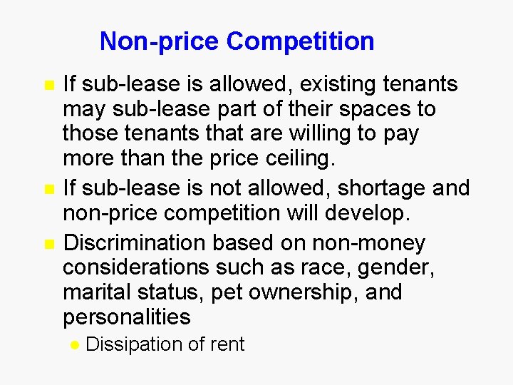 Non-price Competition n If sub-lease is allowed, existing tenants may sub-lease part of their
