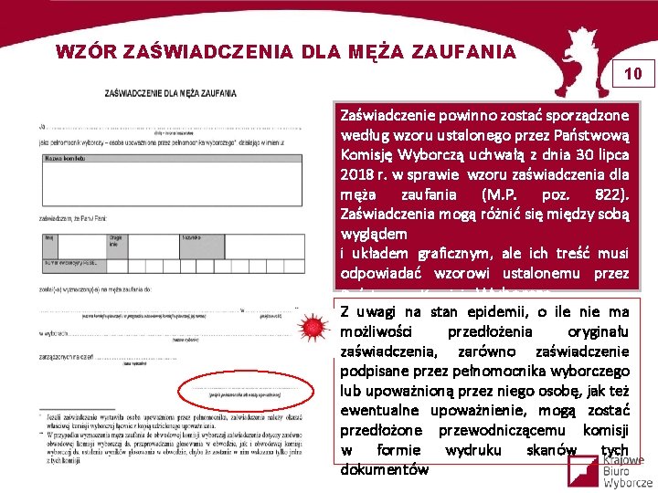 WZÓR ZAŚWIADCZENIA DLA MĘŻA ZAUFANIA 10 Zaświadczenie powinno zostać sporządzone według wzoru ustalonego przez