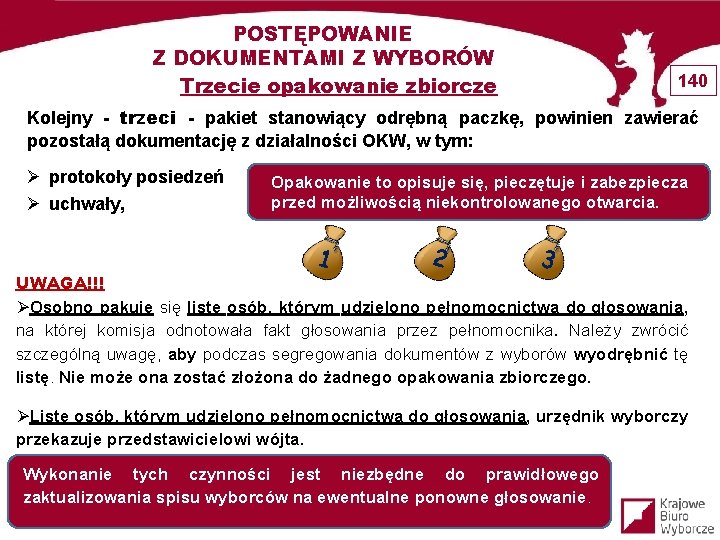 POSTĘPOWANIE Z DOKUMENTAMI Z WYBORÓW Trzecie opakowanie zbiorcze 140 Kolejny - trzeci - pakiet