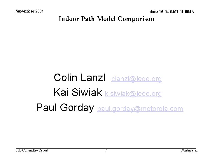 September 2004 doc. : 15 -04 -0461 -01 -004 A Indoor Path Model Comparison