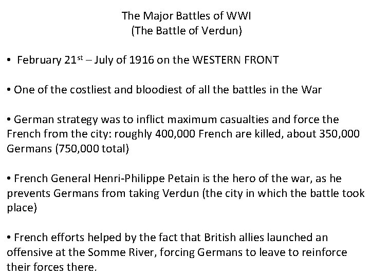 The Major Battles of WWI (The Battle of Verdun) • February 21 st –