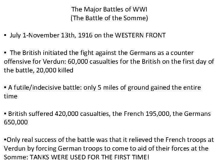 The Major Battles of WWI (The Battle of the Somme) • July 1 -November