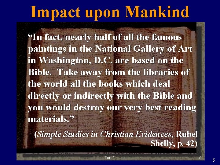 Impact upon Mankind “In fact, nearly half of all the famous paintings in the