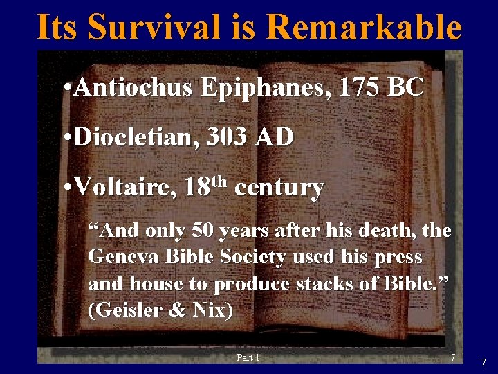 Its Survival is Remarkable • Antiochus Epiphanes, 175 BC • Diocletian, 303 AD •