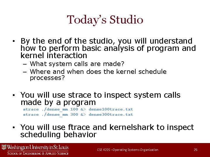 Today’s Studio • By the end of the studio, you will understand how to