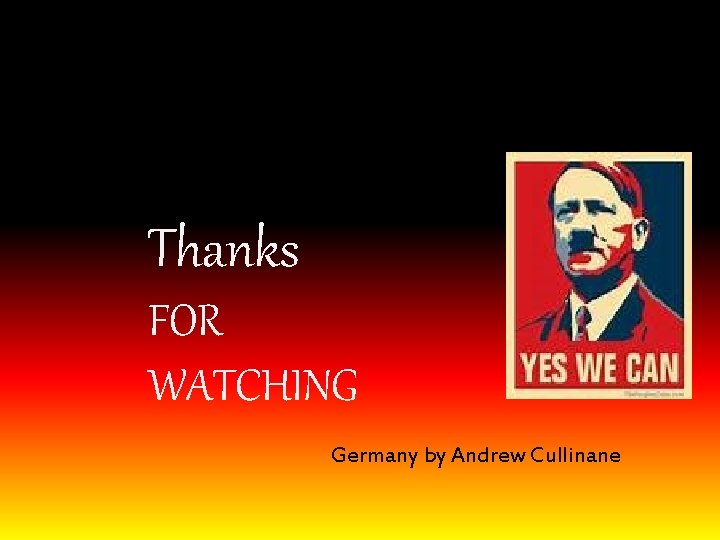 Thanks FOR WATCHING Germany by Andrew Cullinane 