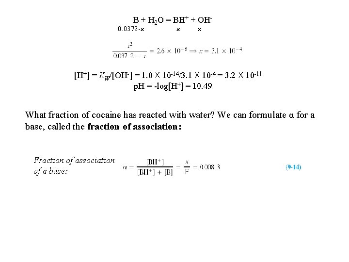 B + H 2 O = BH+ + OH- 0. 0372 -x x x