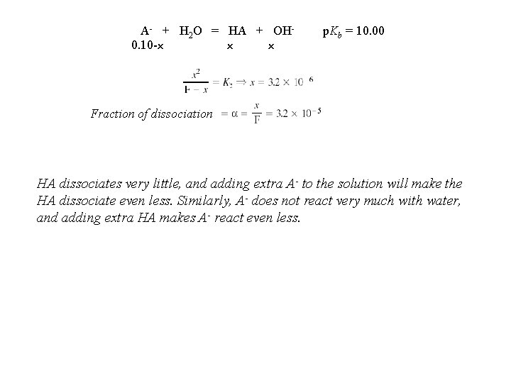 A- + H 2 O = HA + OH 0. 10 -x x x